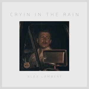 Cryin In The Rain