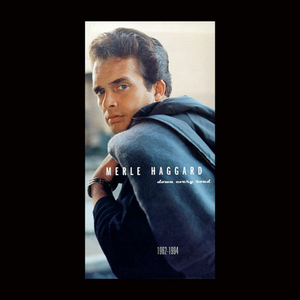 Down Every Road 1962-94 [Disc 1] by Merle Haggard