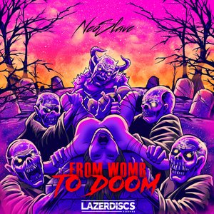From Womb To Doom