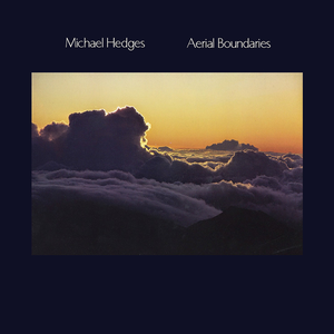 Aerial Boundaries by Michael Hedges
