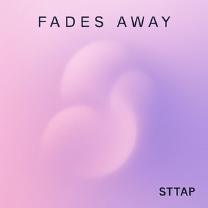 Fades Away