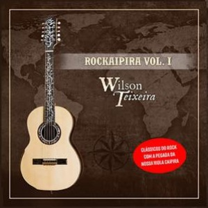 Rockaipira, Vol. I by Wilson Teixeira
