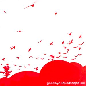 Goodbye Soundscape