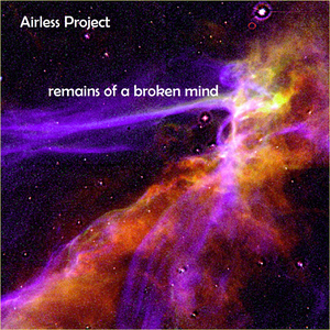 Remains of a Broken Mind by Airless Project