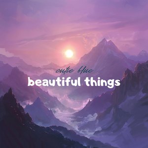 beautiful things
