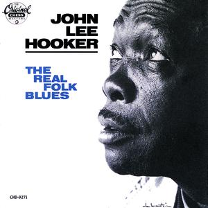 The Real Folk Blues by John Lee Hooker