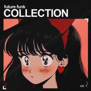 Future Funk Collection: Volume 1