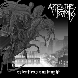 Relentless Onslaught by After the Bombs