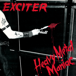 Heavy Metal Maniac by Exciter