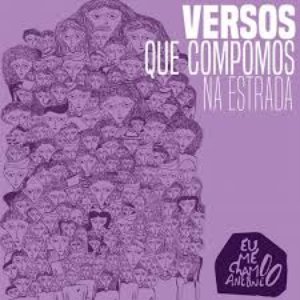 Avatar for Versos Que Compomos Na Estrada, Eu Me Chamo Antônio