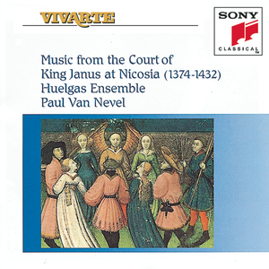 Music from the Court of King Janus at Nicosia (1374-1432) by Huelgas Ensemble