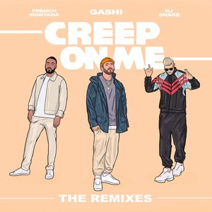 Creep On Me (Remixes) (feat. French Montana & DJ Snake)