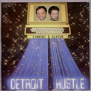Detroit Hustle by Starski & Clutch