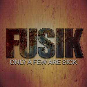 Only A Few Are Sick by Fusik