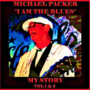 I Am the Blues - My Story, Vol. 1 & 2