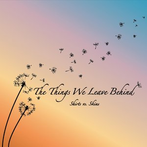 The Things We Leave Behind