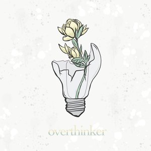 Overthinker