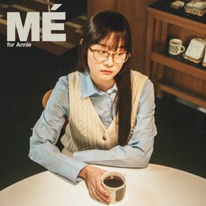 MÉ (for Annie)