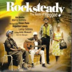 Rocksteady: The Roots Of Reggae by Hopeton Lewis