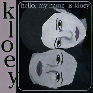 Hello, My Name Is Kloey