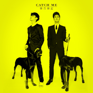 Catch Me by TVXQ