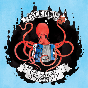 Ahoy ! by Wellington Sea Shanty Society & Croche Dedans