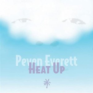 Peven Everett - Heat Up - Zortam Music