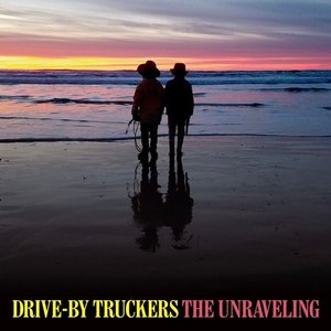 Drive-By Truckers - The Unraveling - Zortam Music