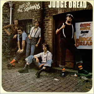 Last of the Skinheads by Judge Dread