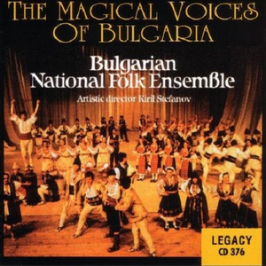 The Magical Voices Of Bulgaria by Bulgarian National Folk Ensemble
