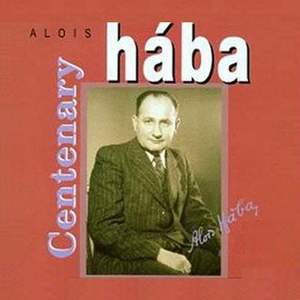 Centenary by Alois Hába