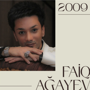 2009 by Faiq Ağayev