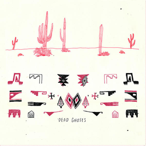 Dead Ghosts by Dead Ghosts