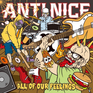 ALL OF OUR FEELINGS by ANTI NICE