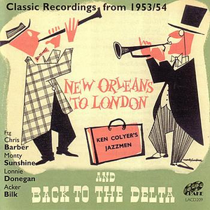 New Orleans To London And Back To The Delta - Classic Recordings from 1953/54 by Ken Colyer