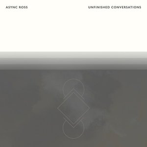 Unfinished Conversations