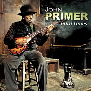 John Primer - Hard Times - Zortam Music