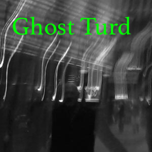 Ghost Turd E.P by Ghost Turd