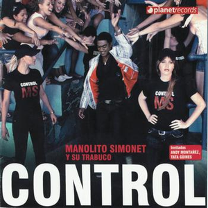 Control by Manolito Simonet Y Su Trabuco
