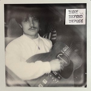 Deny, Defend, Depose