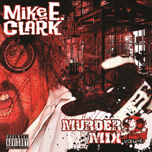 Mike E. Clark's Psychopathic Murder Mix Vol. 2 by Mike E. Clark