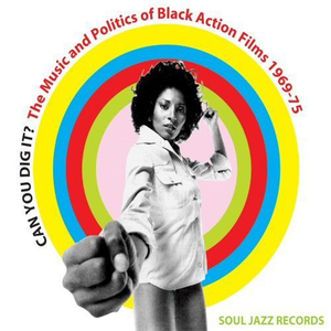 Can You Dig It?: The Music and Politics Of Black Action Films album cover