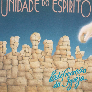 Edificação da Igreja by Unidade do Espírito