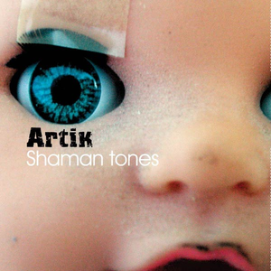 Shaman Tones by Artik