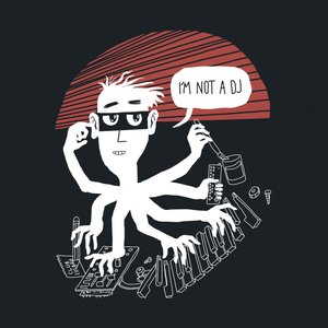 I'm Not A DJ