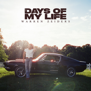 Warren Zeiders - Days Of My Life Lyrics - Zortam Music