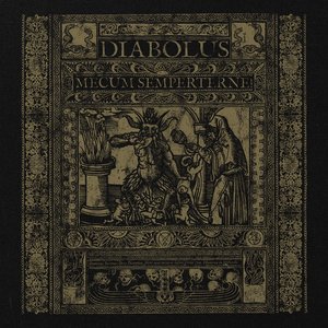 Diabolus, Mecum Semperterne!