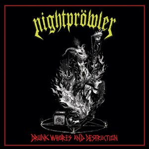 Drunk Whores and Destruction
