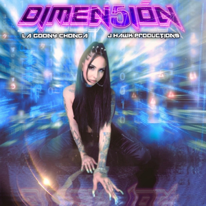 Dimen5ión by La Goony Chonga