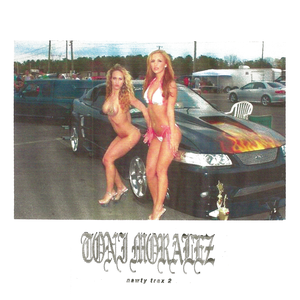 NAWTY TRAX 2 by Toni Moralez